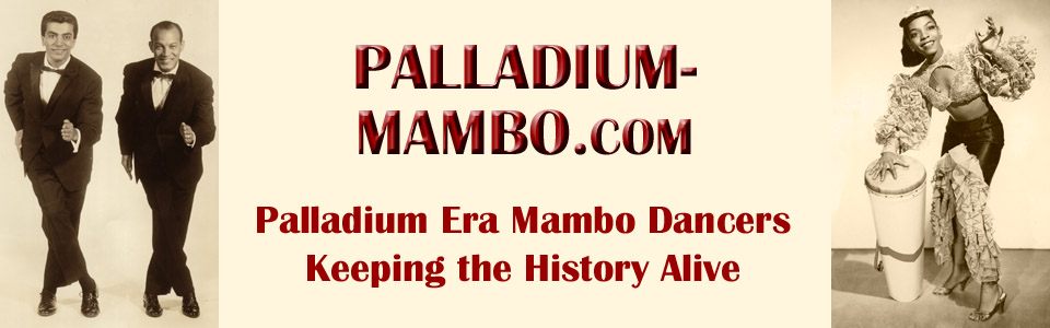 Palladium Mambo, Palladium Era Mambo Dancers - Keeping the History Alive